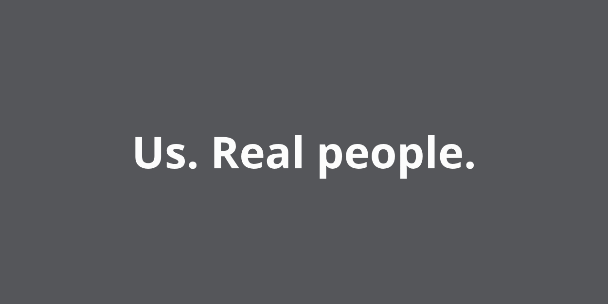 The image shows a banner with the text: Us. real people.